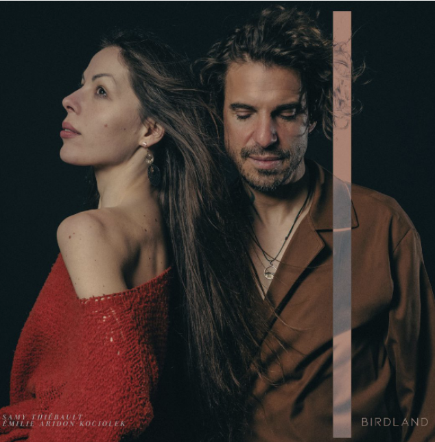 Samy Thiébault / Émilie Aridon-Kociolek — Birdland Samy Thiébault / Émilie Aridon-Kociolek — Birdland